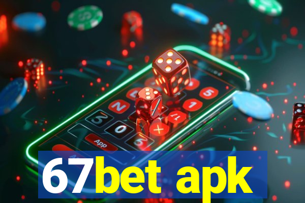 67bet apk